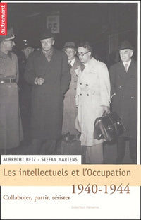 Intellectuels et l'occupation, 1940-1944