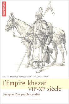 L'Empire Khazar VIIe-XIe siècle