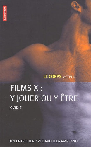 Film X : y jouer ou y être