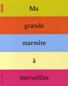 Ma grande marmite a merveilles