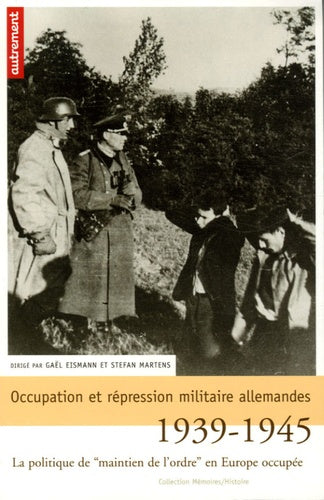 Occupation et répression militaire allemande