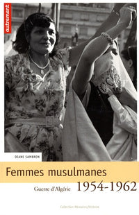 Femmes musulmanes 1954-1962