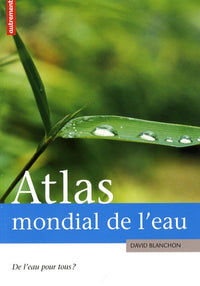ATLAS MONDIAL DE L'EAU