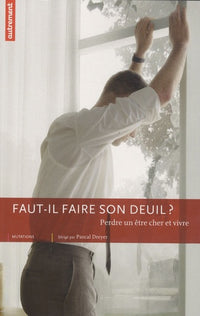 Faut-il faire son deuil ?