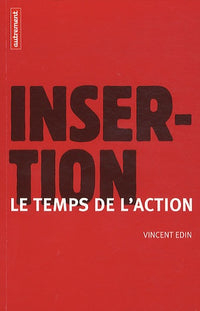 Insertion : le temps de l'action