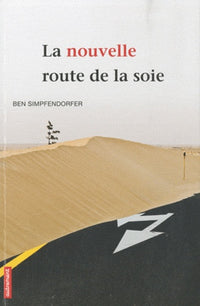 La nouvelle route de la soie