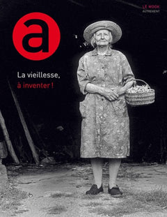 La vieillesse, à inventer !