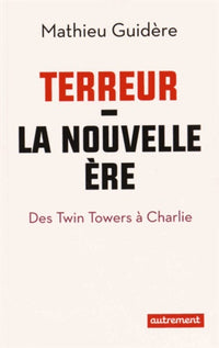 Terreur : la nouvelle ère