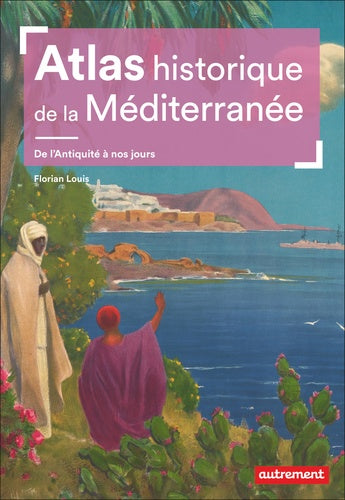 Atlas historique de la Méditerranée