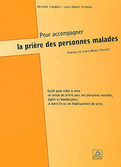 POUR ACCOMPAGNER LA PRIERE DES MALADES-épuisé supprimé
