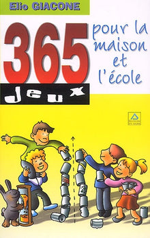365 jeux pour la maison et l'école