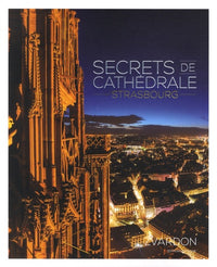 Secrets de cathédrale, Strasbourg
