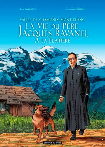 La vie du Père Jacques Ravanel à la Flatière
