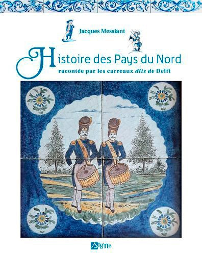 Histoire des pays du Nord racontée par les carreaux