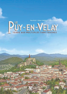Le-Puy-en-Velay: Terre aux multiples sanctuaires
