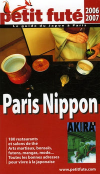 Petit Futé Paris Nippon: Le guide du Japon à Paris