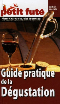 Guide pratique de la dégustation des vins 2007