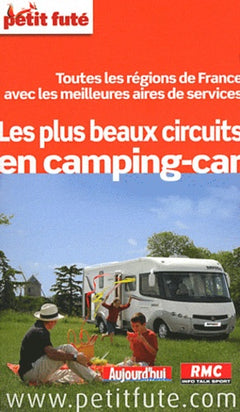 LES PLUS BEAUX CIRCUITS EN CAMPING-CAR 2012 PT FUTE: TOUTES LES REGIONS DE FRANCE AVEC LES MEILLEURES AIRES DE SERVICES