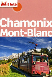 Guide Chamonix - Mont Blanc 2012 Carnet Petit Futé