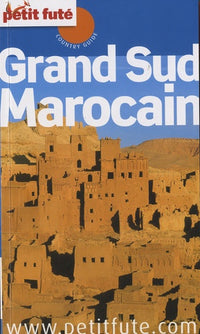 Petit Futé Grand sud marocain