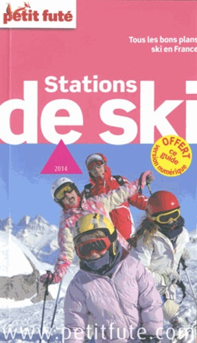 Guide des stations de ski 2014 Petit Futé