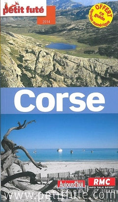CORSE 2014 PETIT FUTE + CE GUIDE OFFERT EN VERSION NUMERIQUE