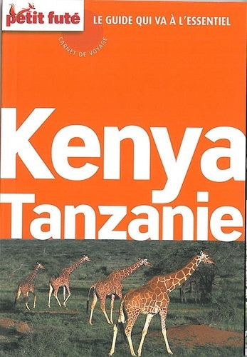 Guide Kenya - Tanzanie 2015 Carnet Petit Futé