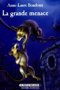 Le peuple des rats, tome 1 : La Grande Menace