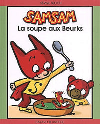 La soupe aux beurks