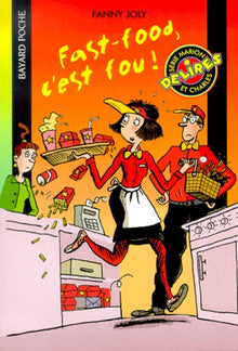 Fast-food, c'est fou !