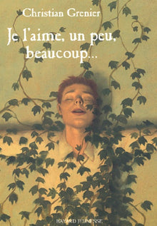 Je l'aime, un peu, beaucoup...