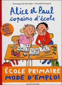 Alice et Paul copains d'école : Ecole primaire mode d'emploi