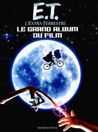 E.T. l'Extra-Terrestre : Le Grand Album du film