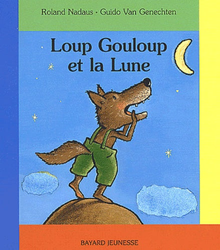Loup Gouloup et la Lune