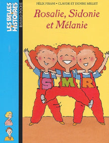 Rosalie, Sidonie et Mélanie