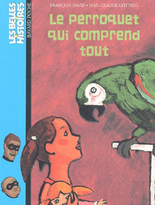 Le perroquet qui comprend tout