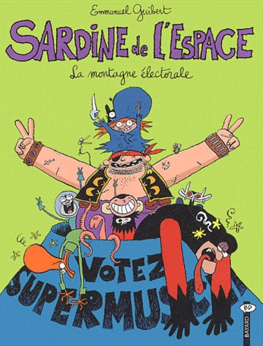 Sardine de l'espace, tome 9 : La Montagne électorale