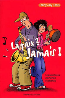 La Paix ? Jamais ! Les Aventures de Marion et Charles