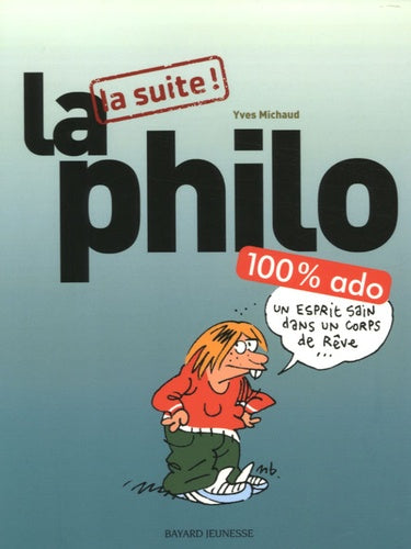 La philo 100% ado: La suite !