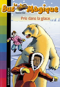 Le Bus Magique - Tome 11 : Pris dans la glace