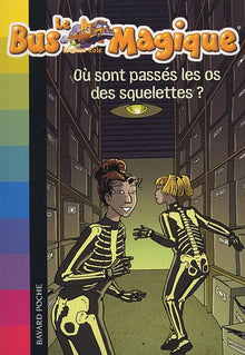 Le Bus Magique - Où sont passés les os des squelettes ?