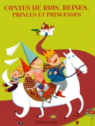 Contes de rois, reines, princes et princesses