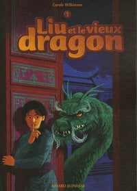 Liu et le vieux dragon: Tome 1