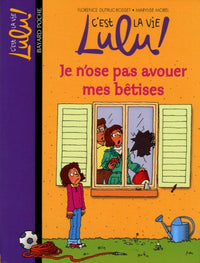 Je n'ose pas avouer mes bêtises