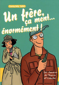 Un frère ça ment... énormément !