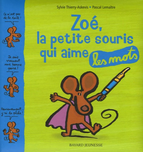 Zoé, la petite souris qui aime les mots
