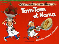 Le carnet de recettes de Tom-Tom et Nana