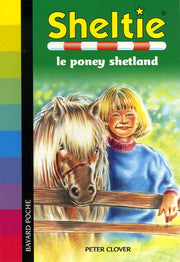 Sheltie, Tome 01: Sheltie, le poney Shetland