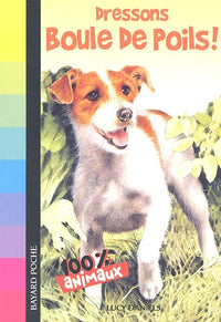 100% animaux, Tome 04: Dressons Boule de poils !