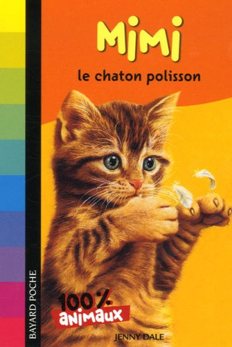 100% animaux, Tome 07: Mimi le chaton polisson